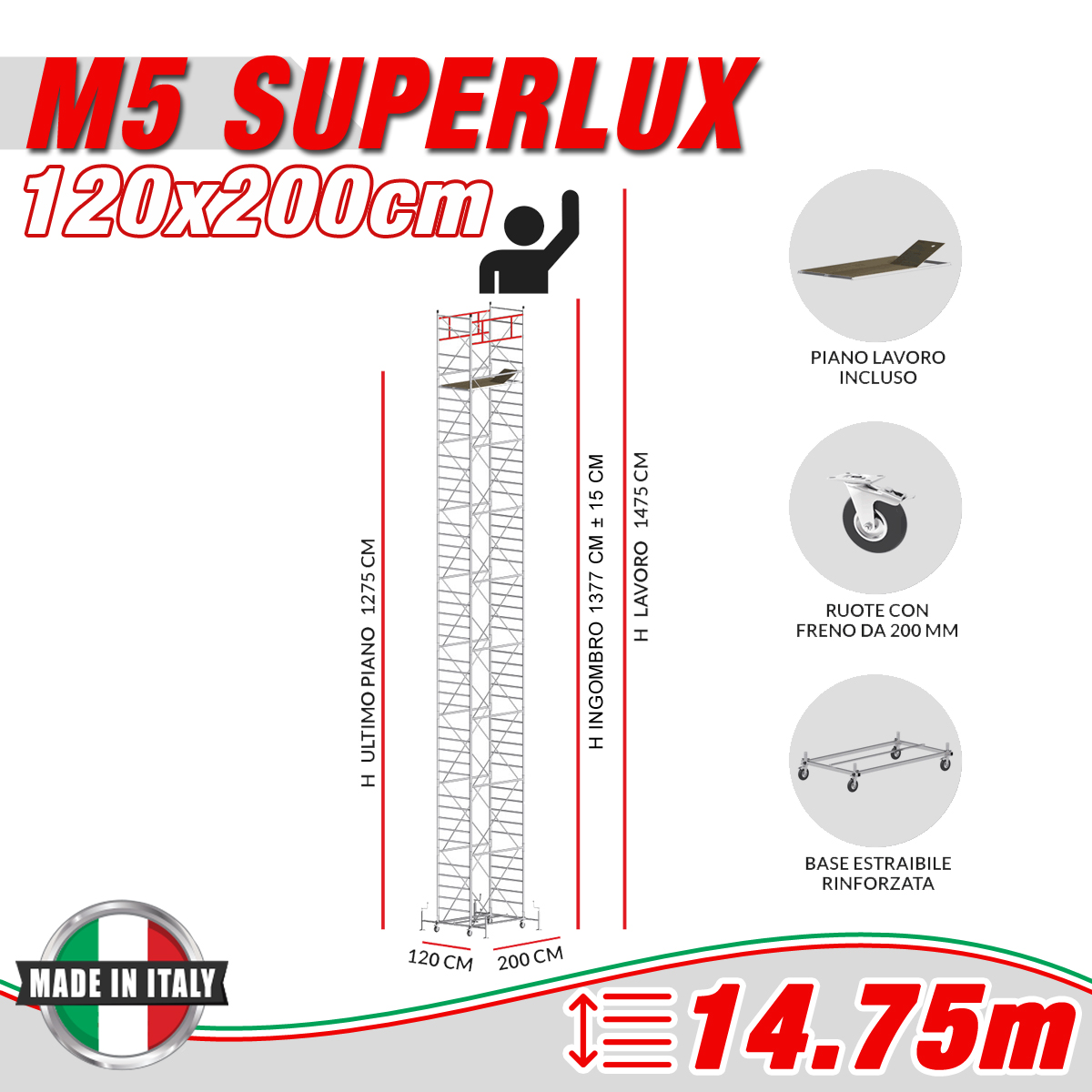 Trabattello M5 SUPERLUX Altezza lavoro 14,75 metri - 4 Ruote ø 200mm girevoli in poliuretano con freno UNI EN 1004