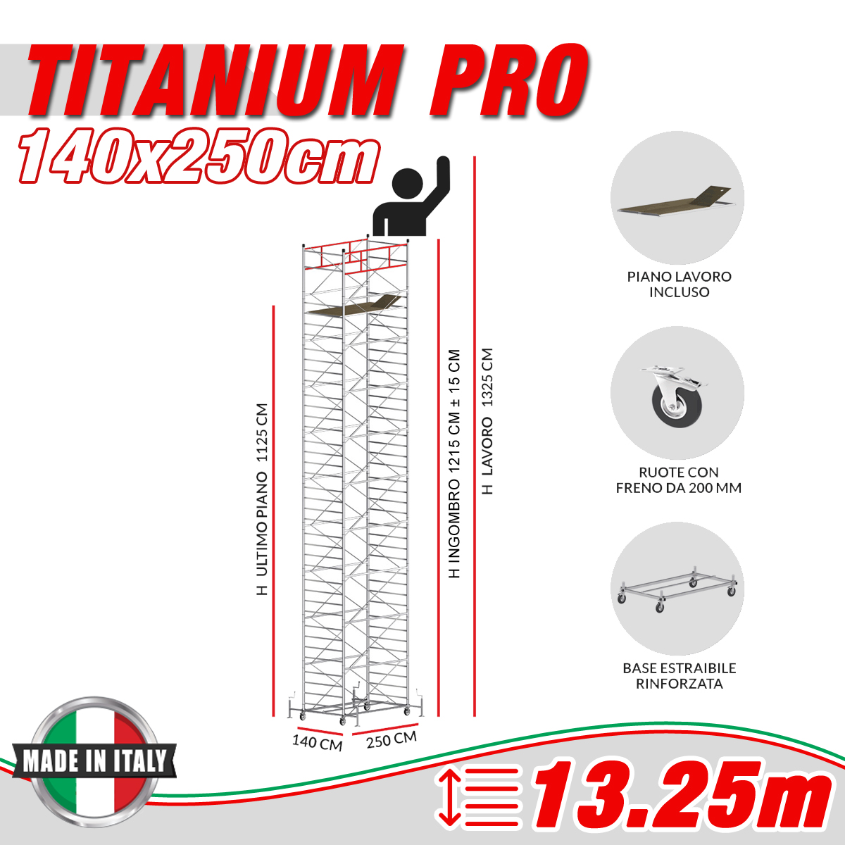 Trabattello TITANIUM PRO Altezza lavoro 13,25 metri - 4 Ruote ø 200mm girevoli in poliuretano con freno UNI EN 1004