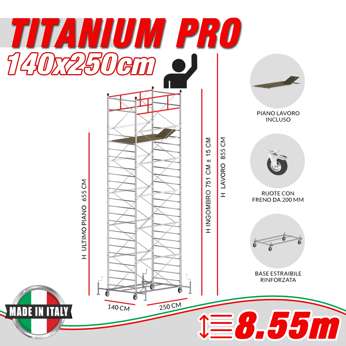 Trabattello TITANIUM PRO Altezza lavoro 8,55 metri - 4 Ruote ø 200mm girevoli in poliuretano con freno UNI EN 1004